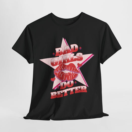 Bad Girls Do Better | Dame t - skjorte - T-Shirt - Iskyns.no