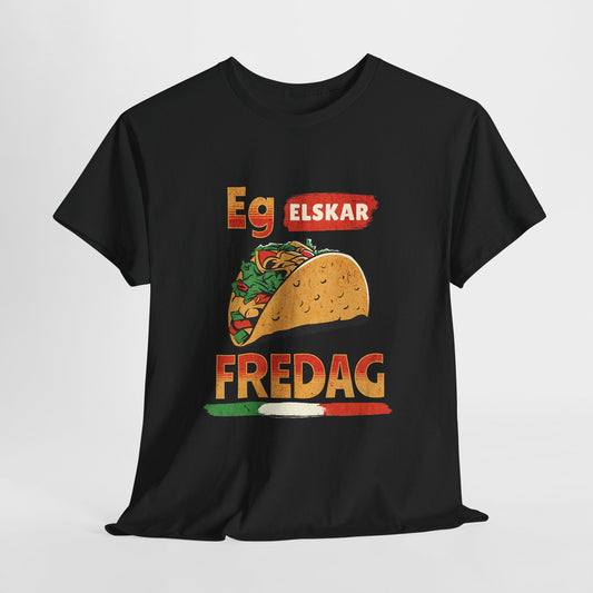 Eg elskar taco fredag | Unisex t - skjorte med klassisk passform - T-Shirt - Iskyns.no
