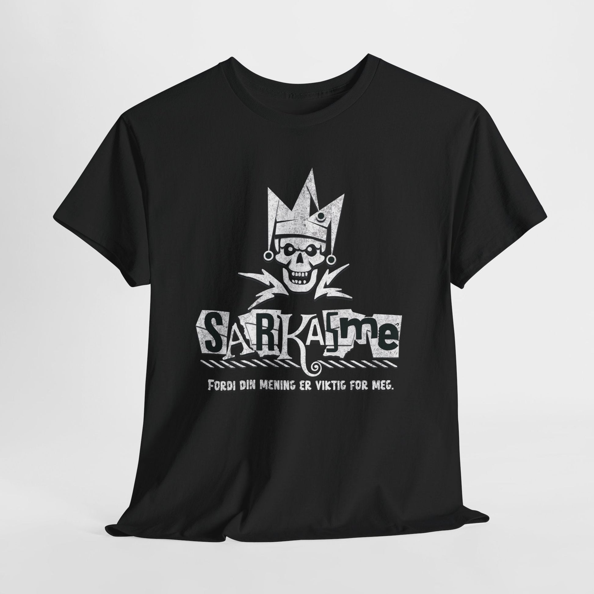 Sarkasme - fordi din mening er viktig for meg | Unisex t - skjorte med klassisk passform - T-Shirt - Iskyns.no