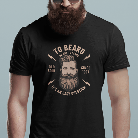 To Beard or Not to Beard | Humoristisk t - skjorte for skjeggelskere - T-Shirt - Iskyns.no